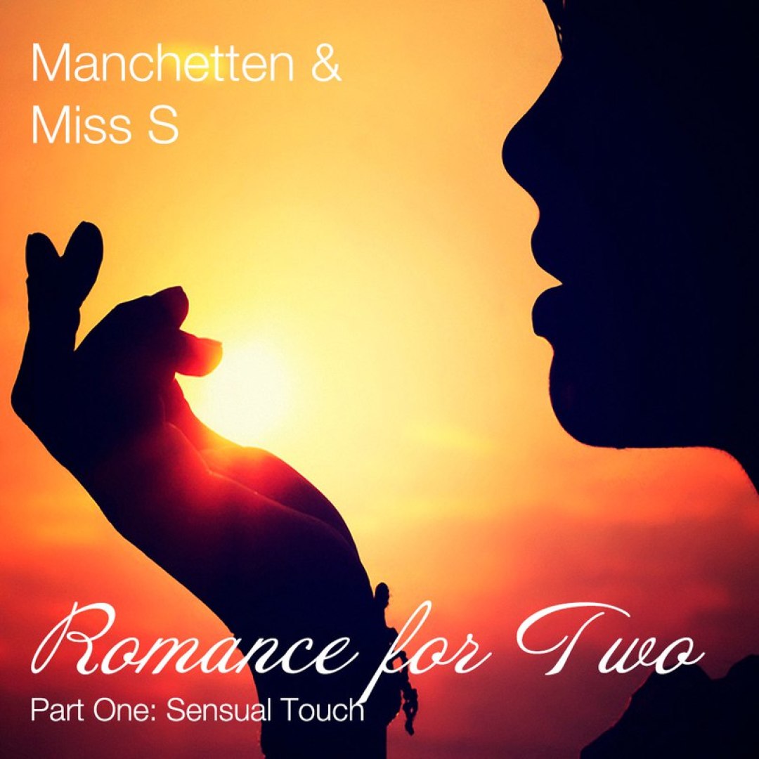 Romance for Two Part 1: Sensual Touch (2018 Rework)